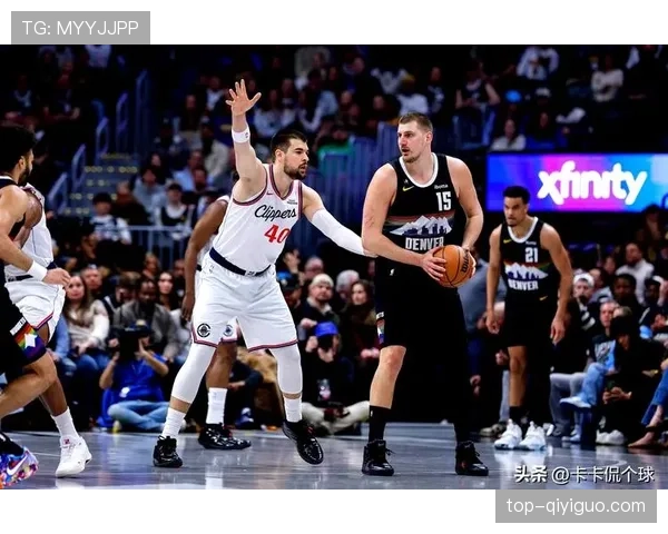 乔金·诺阿内线防守提升球队篮板率明显拉开对手空间