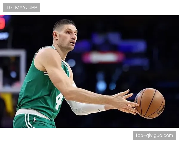 武切维奇挡拆中制造错位提升内线效率拉开球队攻防空间